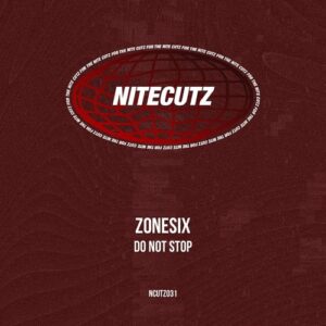 Zonesix - Do Not Stop [NCUTZ031]