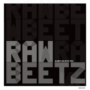 rawBeetz - Always Be With You [IRECEPIREC1249D1TRSPDBP]