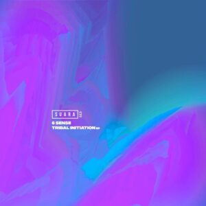6 Sense - Tribal Initiation EP [SUARA513]