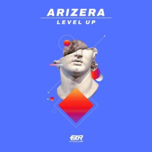 ARIZERA - Level Up [EXR132]