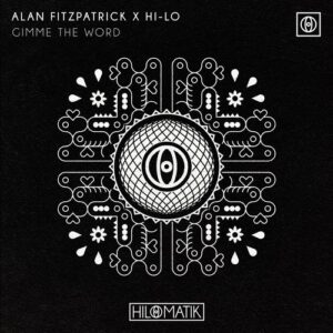 Alan Fitzpatrick x HI-LO - Gimme The Word [HMABB025B]