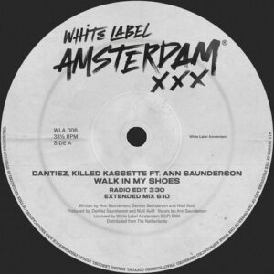 Ann Saunderson, Dantiez, Killed Kassette - Walk In My Shoes [WLA006]