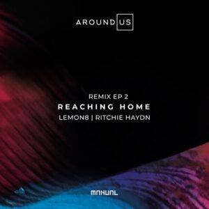 Around Us - Reaching Home (Remix EP 2) [MAN413DJ]