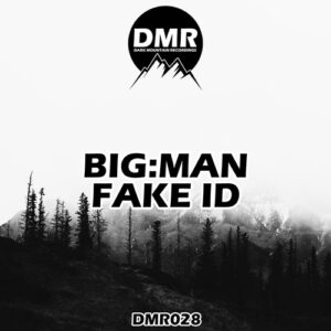 BIG:MAN - Fake ID [DMR028]