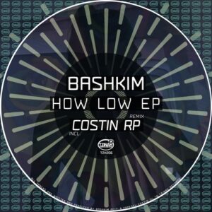 Bashkim - How Low EP [TZH206]