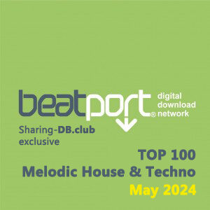Beatport Top 100 Melodic House & Techno May 2024