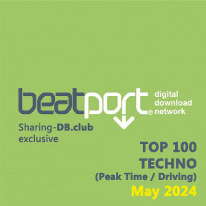 Beatport Top 100 Techno (Peak Time / Driving) May 2024