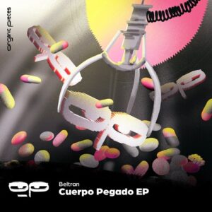 Beltran (BR) - Cuerpo Pegado EP [OP016]