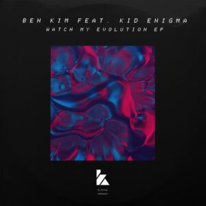 Ben Kim - Watch My Evolution EP [KLM14601Z]