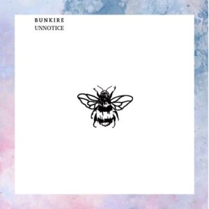 Bunkire - Unnotice [NSD076]