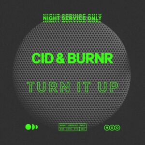 CID, BURNR - Turn It Up (Extended Mix) [NSO082E]
