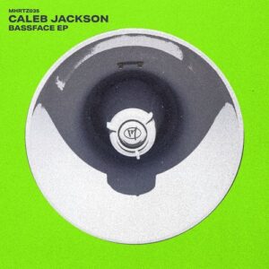 Caleb Jackson   - Bassface EP [MHRTZ035]