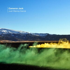 Cameron Jack - Just Wanna Dance [KD194BP]