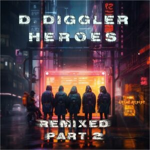 D. Diggler - Heroes, Pt. 2 (Remixed) [DCD207]