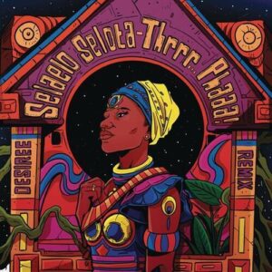 DESIREE (RSA), Selaelo Selota - Selaelo Selota - Thrrr... Phaaa! (DESIREE Remix) [G0100052786685]