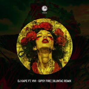 DJ Kape - Gipsy Fire (Bluntac Remix)(feat. Vivi) [CDM048]