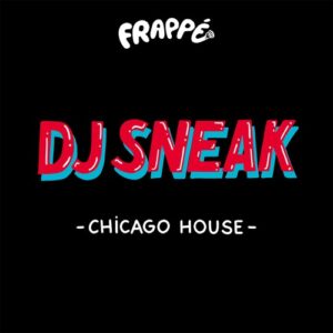 DJ Sneak - Chicago House [FRPP021D]