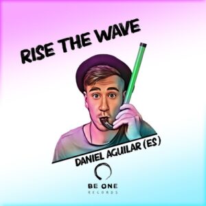 Daniel Aguilar (ES) - Rise the Wave [BOR402]