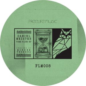 Daniel Meister - Time Flies [FLM008]