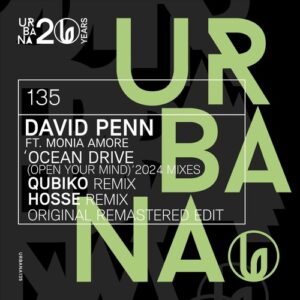 David Penn, Monia Amore - David Penn ft. Monia Amore - Ocean Drive (Open Your Mind) 2024 mixes [URBANA135]