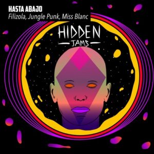 Filizola, Miss Blanc, Jungle Punk - Hasta Abajo [HJAMS075]