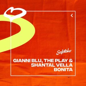 Gianni Blu, The Play, Shantal Vella - Bonita (Extended Mix) [085365543270]