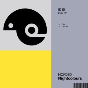 ID ID - Fight EP [NCR080]