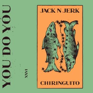 Jack N Jerk - Chiringuito [YOU026A]
