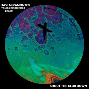 Javi Miramontes - Shout The Club Down [TEC260]