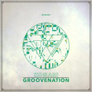 KONARI - Groovenation EP [WHW281]