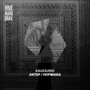 KauzAudio - Antep / Hofmania [HAD017X]