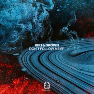 Kiki, Drown - Don't Follow Me EP [RBL105]