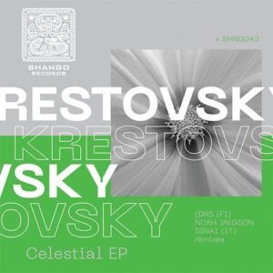 Krestovsky - Celestial EP [SHNG243]