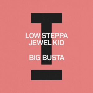 Low Steppa, Jewel Kid - Big Busta [TOOL126701Z]