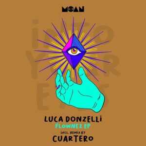 Luca Donzelli - Flownez EP [MOAN217]