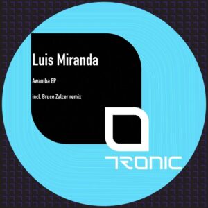 Luis Miranda - Awamba EP [TR495]