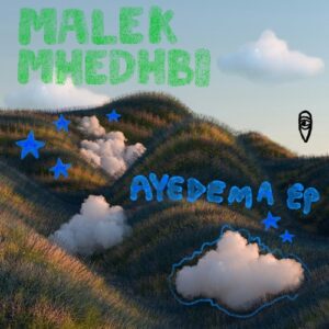 Malek Mhedhbi - Ayedema EP [MBR591]