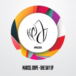 Marcel Dope - She Say EP [IM225]