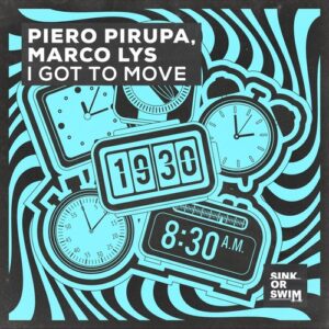 Marco Lys, Piero Pirupa - I Got To Move (Extended Mix) [5021732374806]