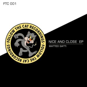 Matteo Gatti - Nice and Close EP [FTC001]