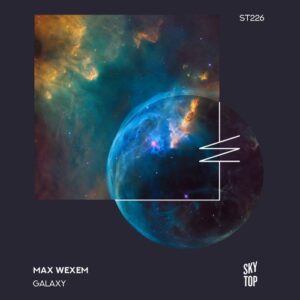 Max Wexem - Galaxy [ST226]