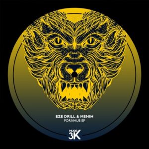 Menih, Eze Drill - Pornhub [A3K012]