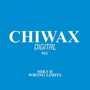 Miky R - Wrong Limits [CWXD011]