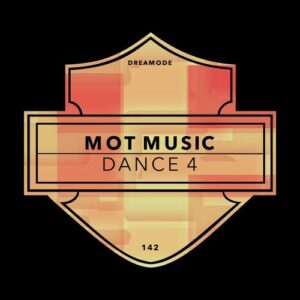 Mot Music - Dance 4 EP [DRM142]
