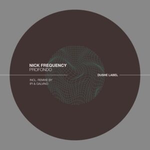 Nick Frequency - Profondo [DUSHEL214]