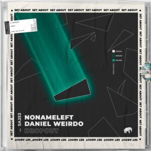 NoNameLeft & Daniel Weirdo - Dropout [SA253]