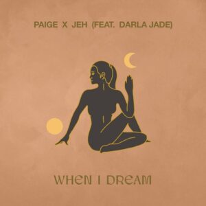 Paige, Jeh, Darla Jade - When I Dream [LUSH007]