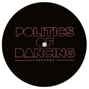 Politics of Dancing - Never Stop EP [POD030]