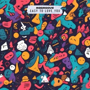 R3GROOVE - Easy to Love You [CR2419]