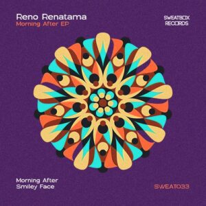 Reno Renatama - Morning After EP [SWEAT033]